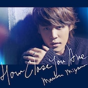 宮野真守「HOW CLOSE YOU ARE」ジャケット