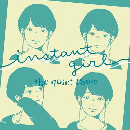 the quiet room「Instant Girl」ジャケット