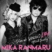 MIKA RANMARU「OFFICIAL BOOTLEG LIVE at SHINJUKU LOFT」ジャケット