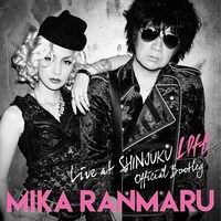 MIKA RANMARU「OFFICIAL BOOTLEG LIVE at SHINJUKU LOFT」ジャケット