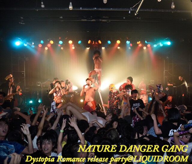 NATURE DANGER GANG「Dystopia Romance release party@LIQUIDROOM」ジャケット
