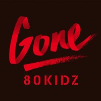 2015年12月にリリースされた80KIDZ「Gone EP」ジャケット。