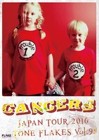 「CANCERS JAPAN TOUR 2016 - TONE FLAKES Vol.95 -」フライヤー