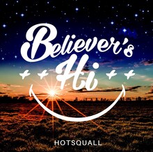HOTSQUALL「Believer’s Hi」ジャケット
