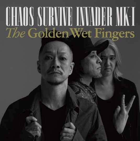 THE GOLDEN WET FINGERS「CHAOS SURVIVE INVADER MK-I」ジャケット
