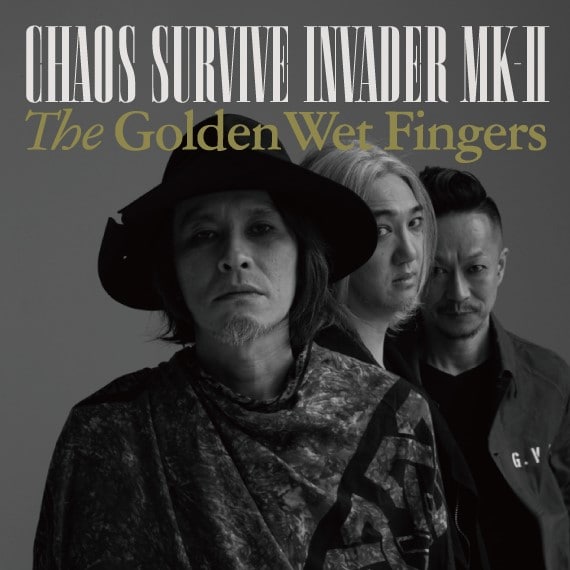 THE GOLDEN WET FINGERS「CHAOS SURVIVE INVADER MK-II」ジャケット
