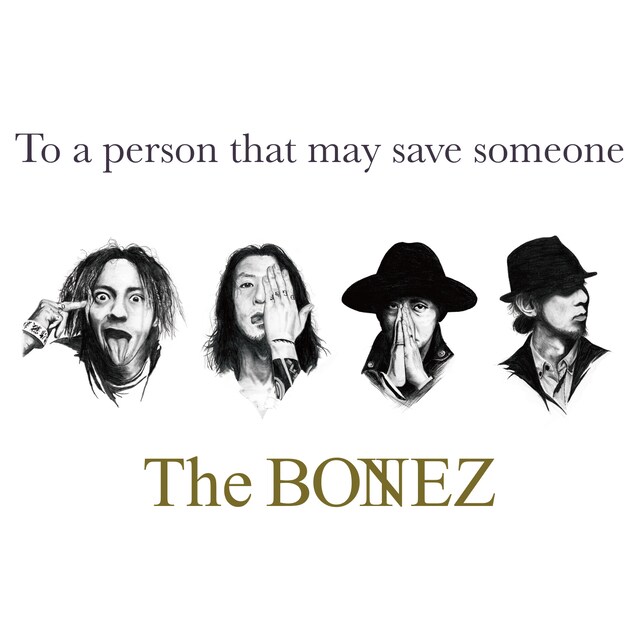The BONEZ「To a person that may save someone」ジャケット
