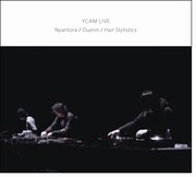 Nyantora / Duenn / Hair Stylistics「YCAM LIVE」ジャケット