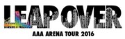 「AAA ARENA TOUR 2016 -LEAP OVER-」ロゴ