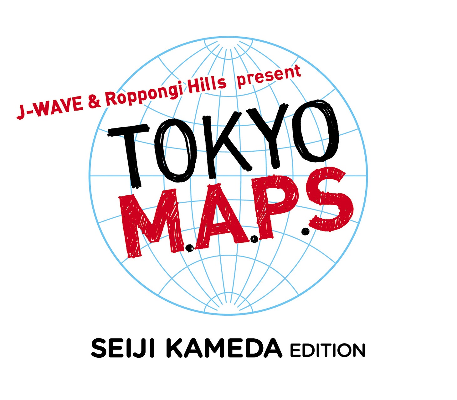 「J-WAVE & Roppongi Hills present TOKYO M.A.P.S SEIJI KAMEDA EDITION」ロゴ