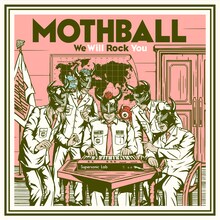 MOTHBALL「WE WILL ROCK YOU」ジャケット