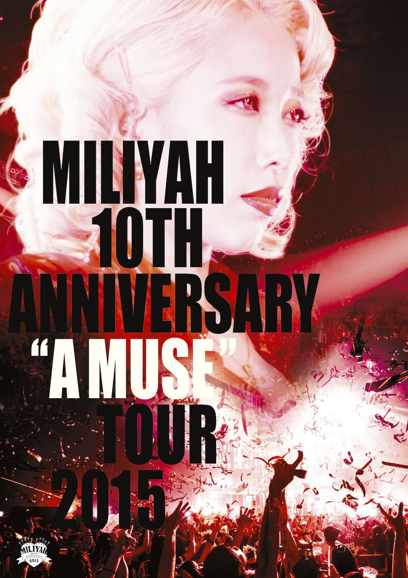 加藤ミリヤ「10th Anniversary "A MUSE" Tour 2015」ジャケット