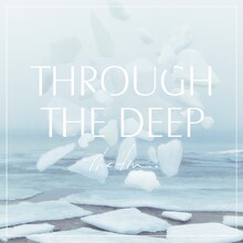 The fin.「Through The Deep」ジャケット