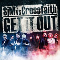 SiM vs Crossfaith「GET iT OUT」ジャケット