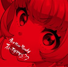 Tokyo 7th シスターズ「Are You Ready 7th-TYPES??」初回限定盤 / 通常盤ジャケット