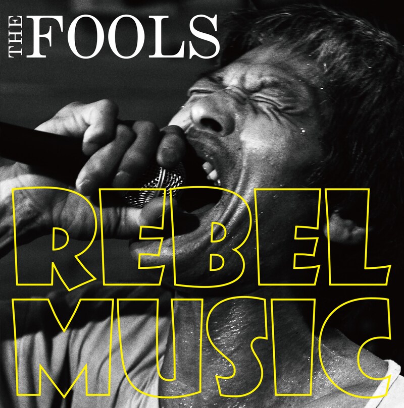 THE FOOLS「REBEL MUSIC」ジャケット