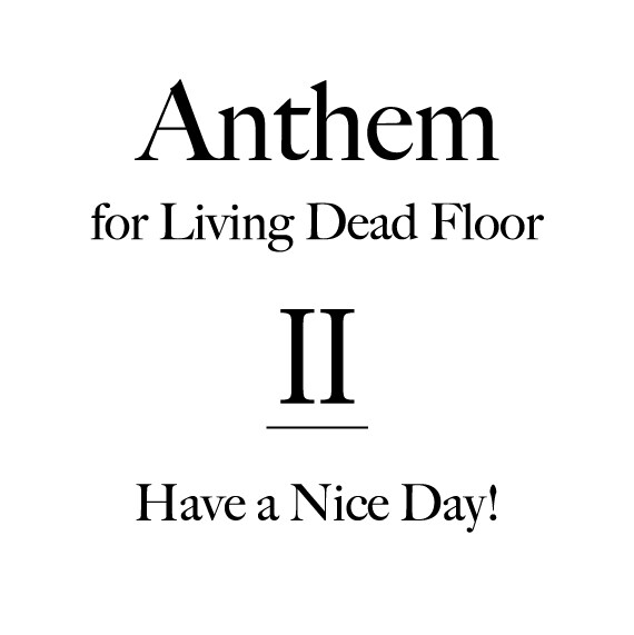 Have a Nice Day!「Anthem for Living Dead Floor 2」配信ジャケット