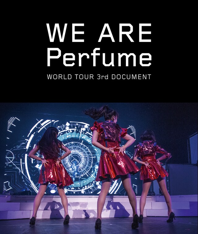 「WE ARE Perfume -WORLD TOUR 3rd DOCUMENT」Blu-ray / DVDイメージビジュアル