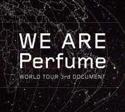 「WE ARE Perfume -WORLD TOUR 3rd DOCUMENT」DVD初回限定盤ジャケット