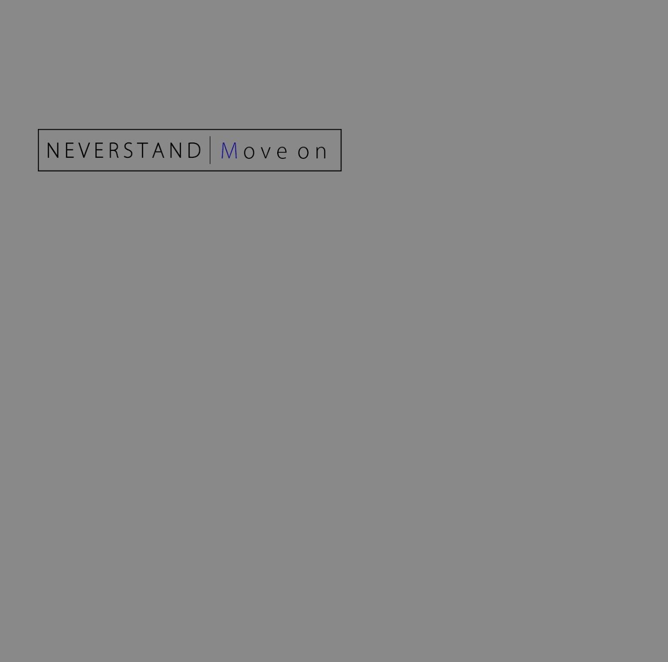 NEVERSTAND「Move on」ジャケット
