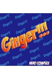 HERO COMPLEX「Ginger!!!」ジャケット