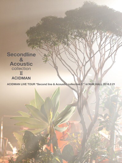 「ACIDMAN LIVE TOUR "Second line & Acoustic collection II" in NHKホール」ジャケット