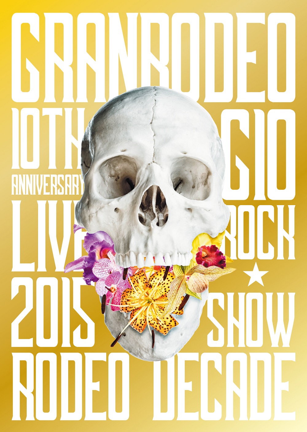 GRANRODEO「GRANRODEO 10th ANNIVERSARY LIVE 2015 G10 ROCK☆SHOW -RODEO DECADE-」DVD盤ジャケット