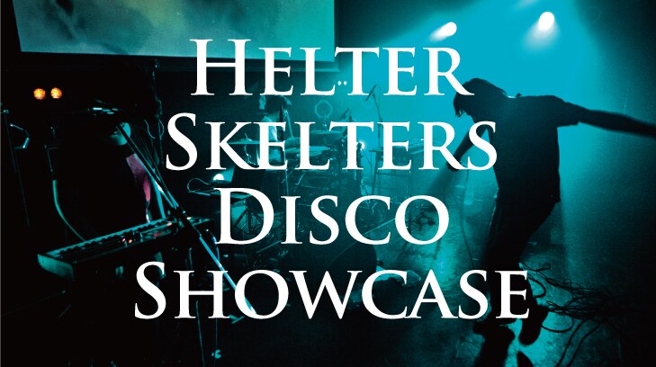 Have a Nice Day!「Helter Skelters Disco Showcase」ビジュアル