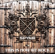 SPYAIR「THIS IS HOW WE ROCK」通常盤ジャケット