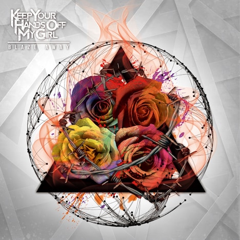 KEEP YOUR HANDs OFF MY GIRL「BLAZE AWAY」ジャケット