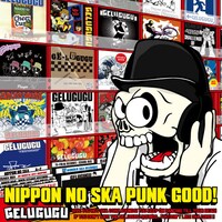 GELUGUGU「NIPPON NO SKA PUNK GOOD!」ジャケット