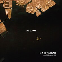 YEN TOWN BAND feat. Kj（Dragon Ash）が6月22日にリリースするシングル「my town」の通常盤ジャケット。