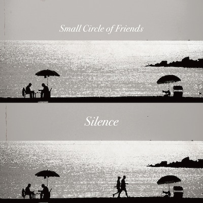 Small Circle of Friends「Silence」ジャケット