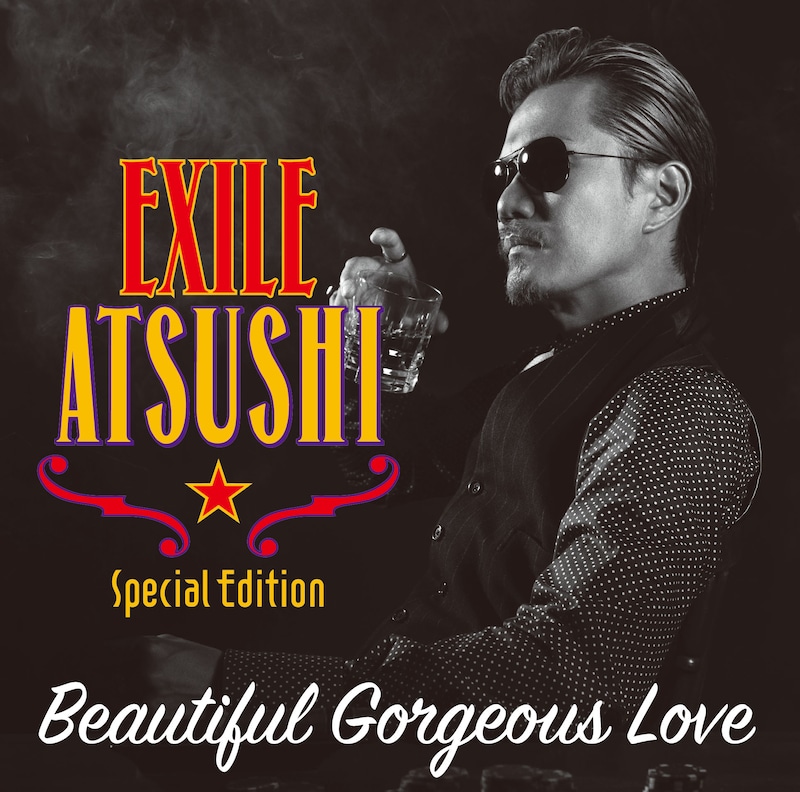 EXILE ATSUSHI「Beautiful Gorgeous Love」CD+2DVD盤ジャケット