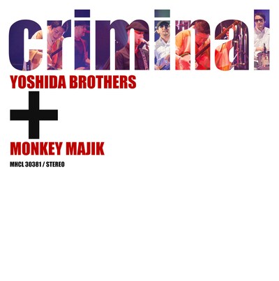 吉田兄弟＋MONKEY MAJIK「criminal」ジャケット