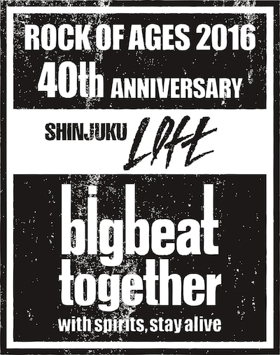 「SHINJUKU LOFT 40TH ANNIVERSARY ROCK OF AGES 2016 ～Big beat together with spirits, stay alive～」ロゴ