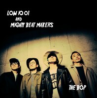 LOW IQ 01 & MIGHTY BEAT MAKERS「THE BOP」ジャケット
