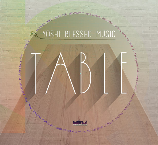 V.A.「YOSHI BLESSED MUSIC presents Various Artists "TABLE"」ジャケット