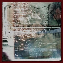TK from 凛として時雨「Signal」通常盤