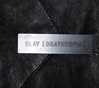 GLAY「[DEATHTOPIA]」ジャケット