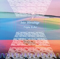 JOJO広重「Triple Echo」ジャケット
