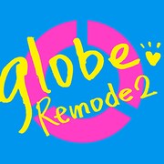 globe「Remode 2」ジャケット