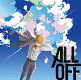 ALL OFF「リフレインボーイ」アニメ盤ジャケット
