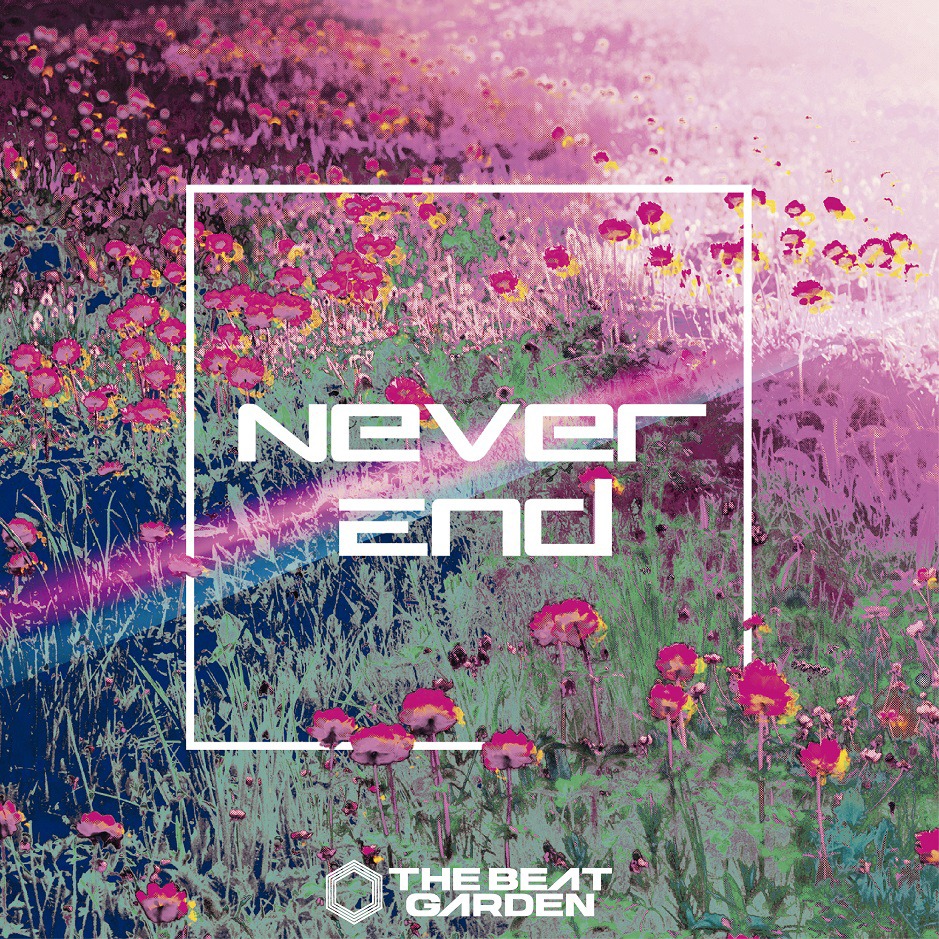 THE BEAT GARDEN「Never End」初回限定盤Aジャケット