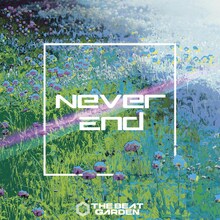 THE BEAT GARDEN「Never End」初回限定盤Bジャケット