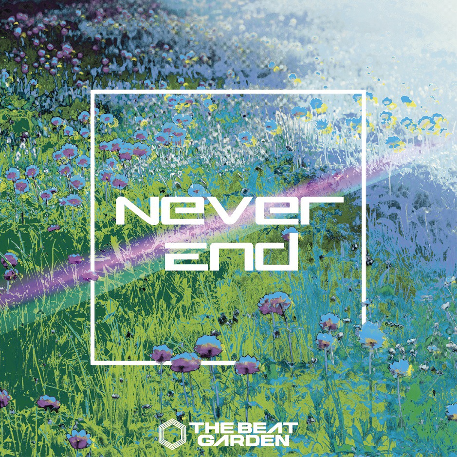 THE BEAT GARDEN「Never End」初回限定盤Bジャケット
