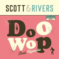 Scott ＆ Rivers「Doo Wop feat. キヨサク（MONGOL800）」配信ジャケット
