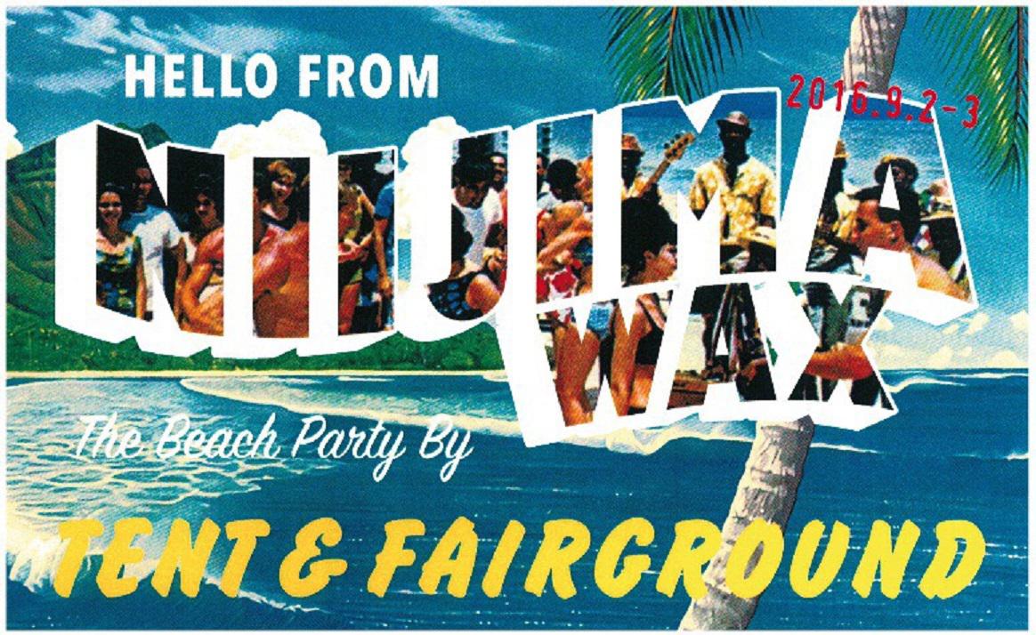 「TENT x Fairground @ 新島WAX」イメージ画像