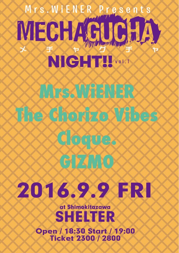 「Mrs.WiENER pre. MECHA GUCHA NIGHT!! vol.1」フライヤー