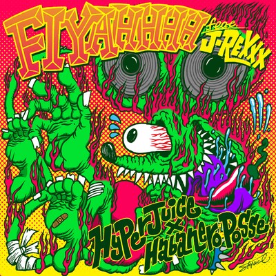 HyperJuice×Habanero Posse「Fiyahhhh feat. J-­REXXX」配信ジャケット
